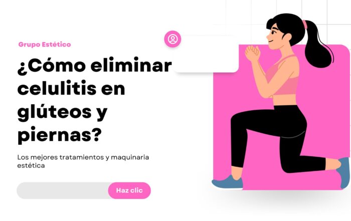 Cómo eliminar celulitis en glúteos y piernas