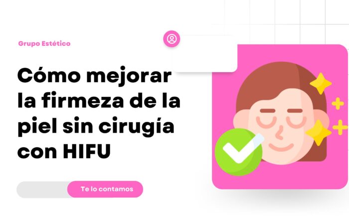 ¿Qué es el HIFU facial y cómo funciona este tratamiento estético con ultrasonidos?
