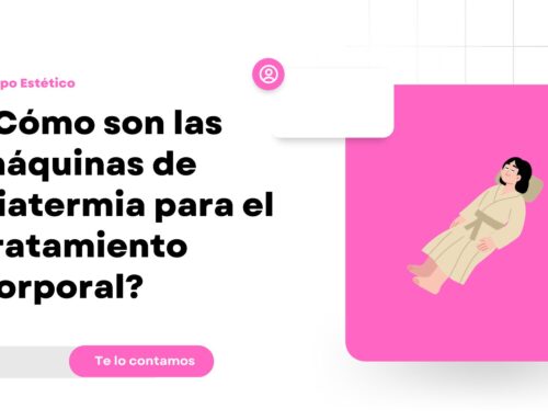 Diatermia tratamiento corporal: qué es, para qué sirve y cómo elegir equipo profesional