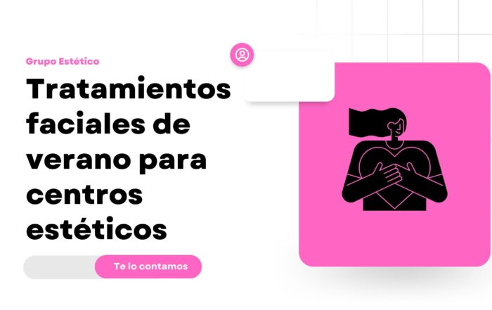 Tratamientos faciales de verano para centros estéticos